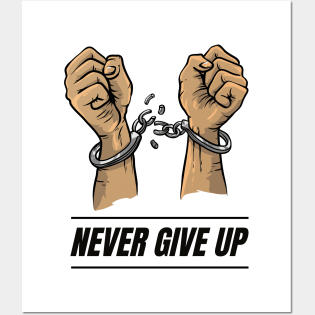 Never Give Up Wall Art by Aspectartworks